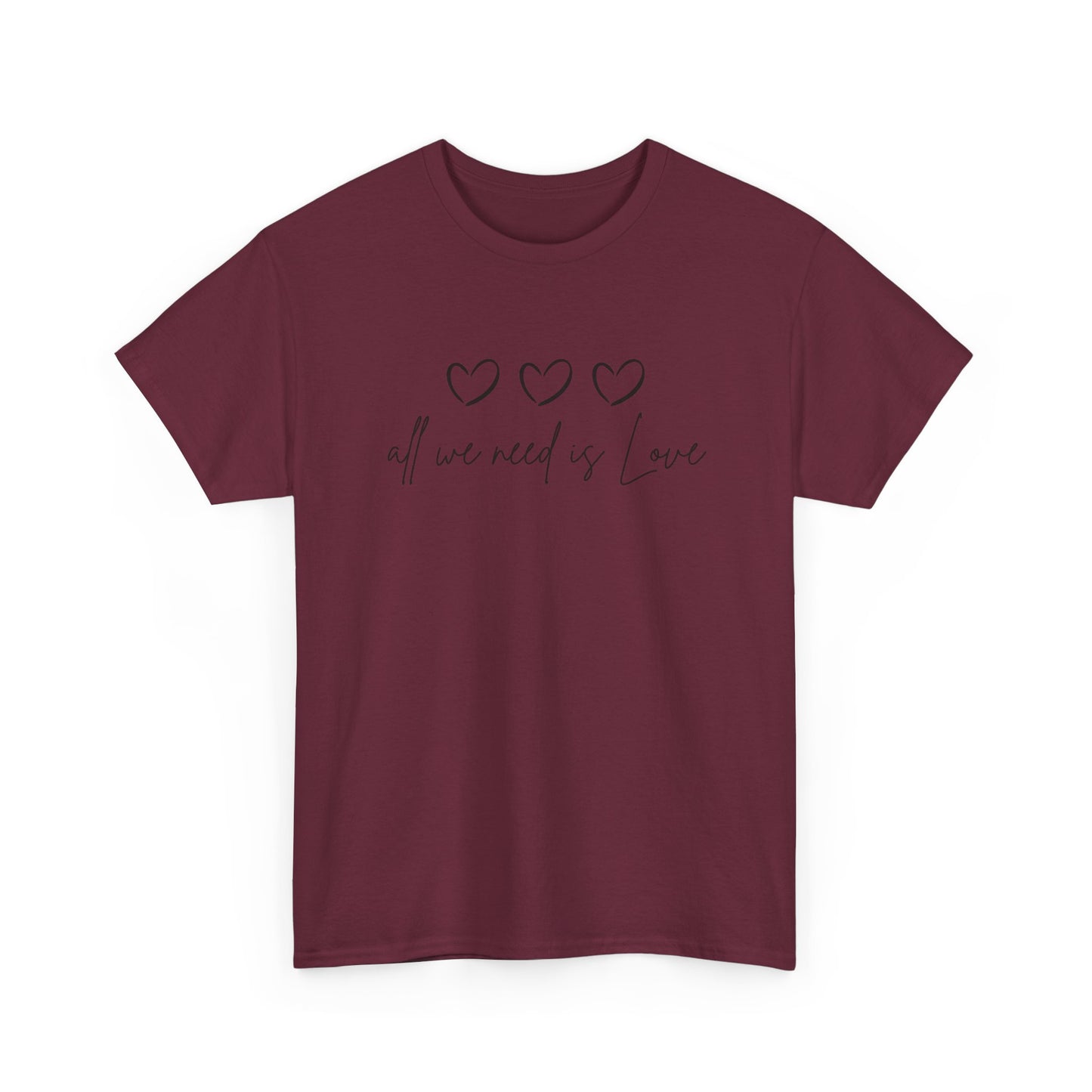 All We Need is Love Unisex Heavy Cotton Tee