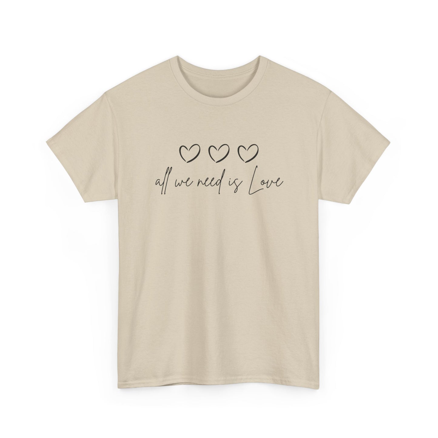 All We Need is Love Unisex Heavy Cotton Tee