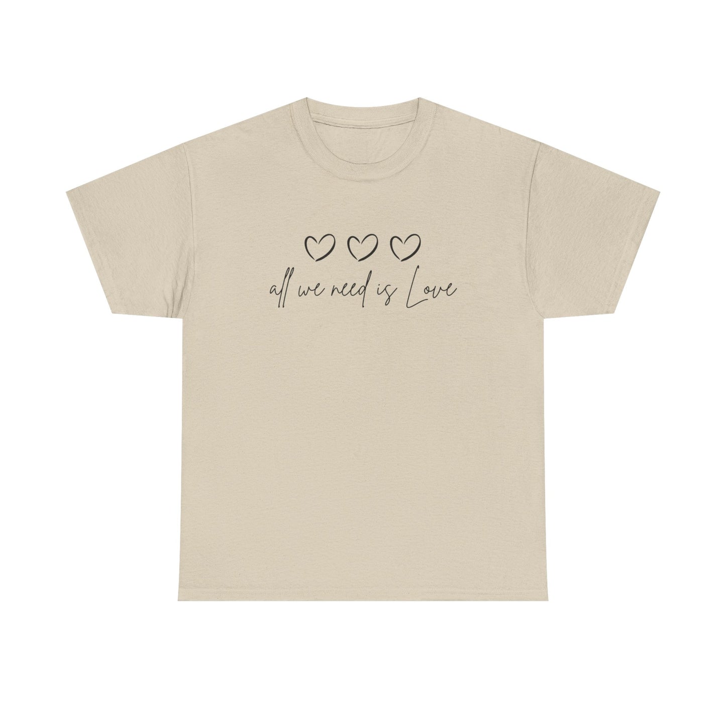 All We Need is Love Unisex Heavy Cotton Tee