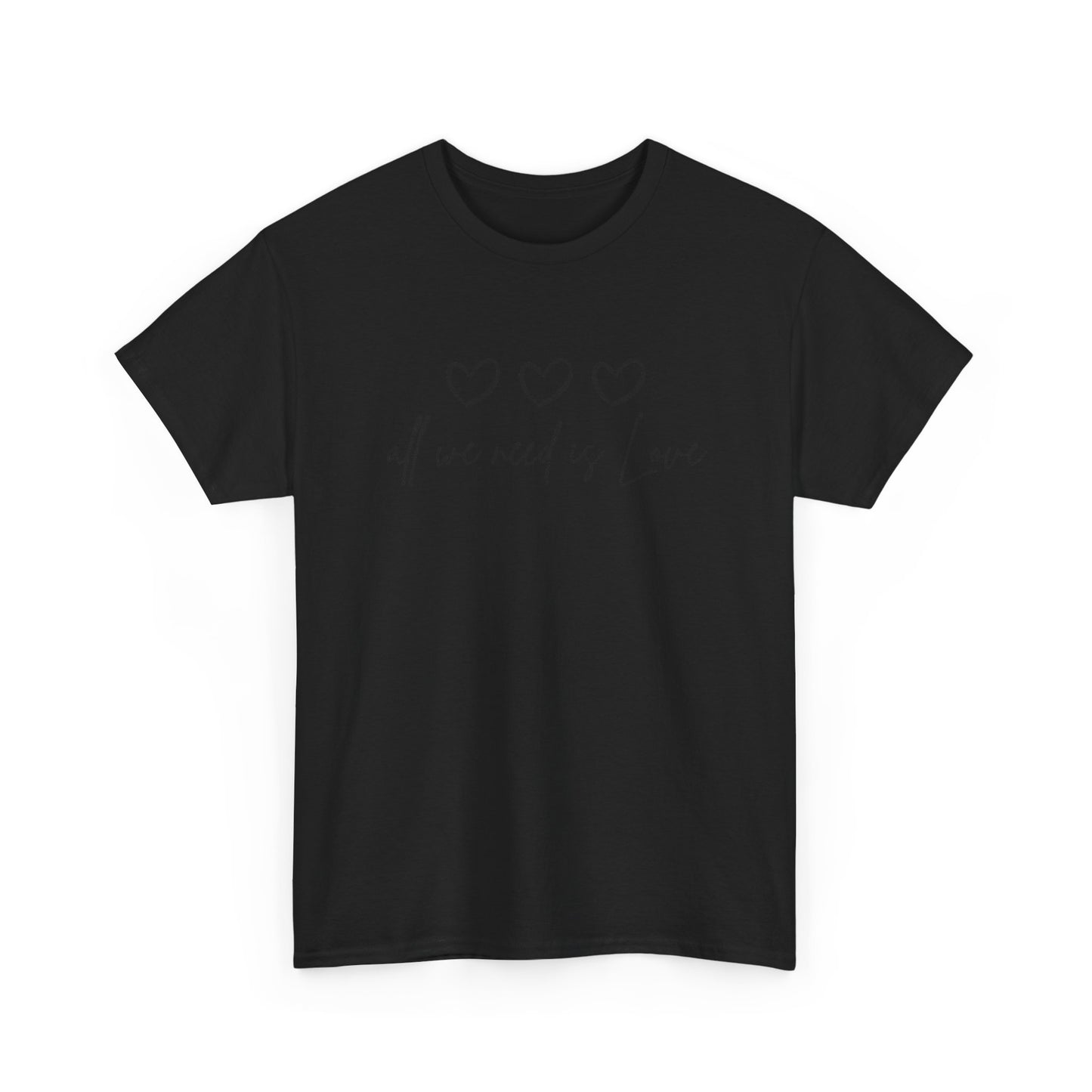 All We Need is Love Unisex Heavy Cotton Tee