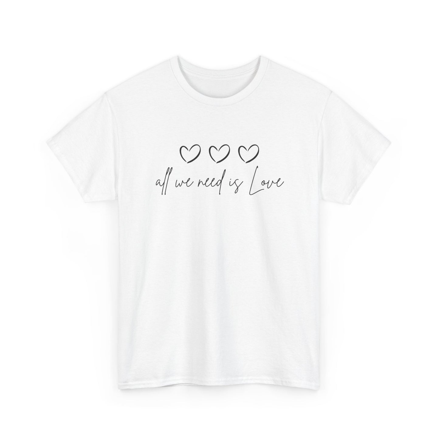 All We Need is Love Unisex Heavy Cotton Tee