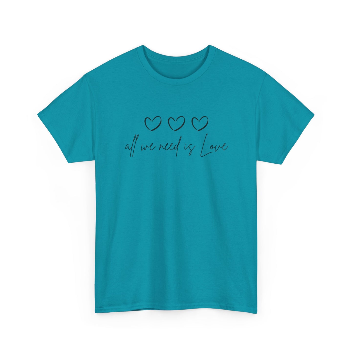 All We Need is Love Unisex Heavy Cotton Tee